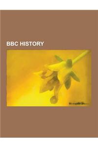 BBC History: History of Eastenders, BBC Controversies, Timeline of the BBC, Alexandra Palace, BBC Archives, Maida Vale Studios, Rad