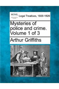 Mysteries of Police and Crime. Volume 1 of 3