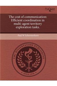 The Cost of Communication: Efficient Coordination in Multi-Agent Territory Exploration Tasks