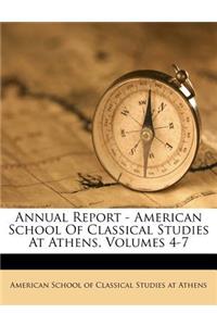 Annual Report - American School of Classical Studies at Athens, Volumes 4-7