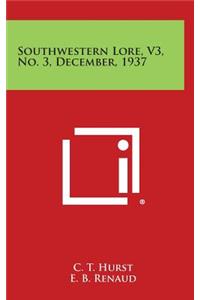 Southwestern Lore, V3, No. 3, December, 1937