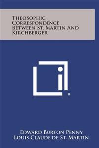 Theosophic Correspondence Between St. Martin and Kirchberger