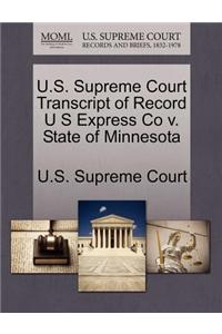 U.S. Supreme Court Transcript of Record U S Express Co V. State of Minnesota