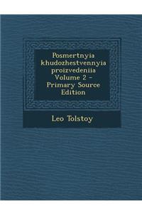 Posmertnyia Khudozhestvennyia Proizvedeniia Volume 2