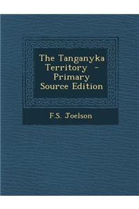 The Tanganyka Territory