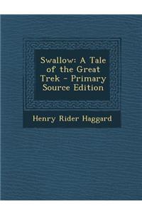 Swallow: A Tale of the Great Trek