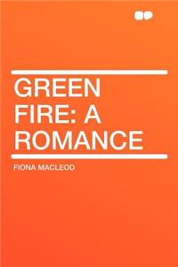 Green Fire