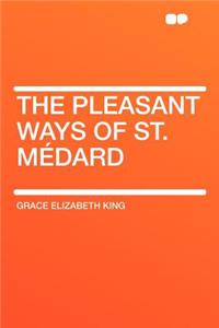 The Pleasant Ways of St. Mï¿½dard