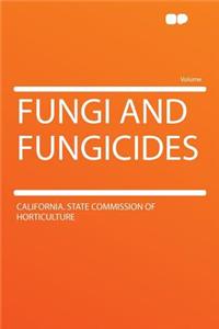 Fungi and Fungicides