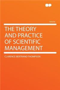 The Theory and Practice of Scientific Management