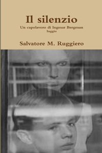 Il Silenzio - Un Capolavoro Di Ingmar Bergman