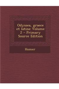 Odyssea, Graece Et Latine Volume 2