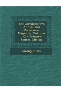 The Antananarivo Annual and Madagascar Magazine, Volumes 1-2