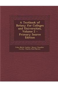 A Textbook of Botany for Colleges and Universities, Volume 2