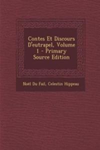 Contes Et Discours D'Eutrapel, Volume 1 - Primary Source Edition