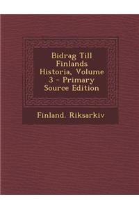 Bidrag Till Finlands Historia, Volume 3
