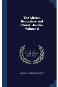 The African Repository and Colonial Journal, Volume 8