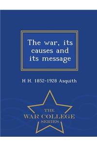 War, Its Causes and Its Message - War College Series