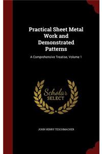 Practical Sheet Metal Work and Demonstrated Patterns