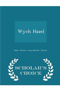 Wych Hazel - Scholar's Choice Edition
