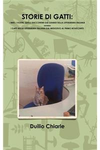 STORIE DI GATTI: I MIEI, I VOSTRI, QUELLI RACCONTATI DAI GRANDI DELLA LETTERATURA ITALIANA  ovvero  I GATTI NELLA LETTERATURA ITALIANA DAL MEDIOEVO AL PRIMO NOVECENTO