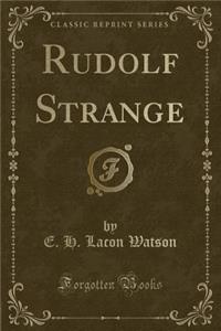 Rudolf Strange (Classic Reprint)