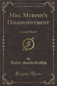 Mrs. Murphy's Disappointment