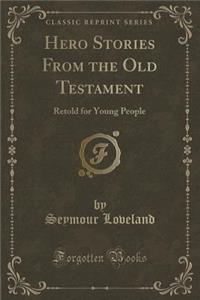 Hero Stories from the Old Testament