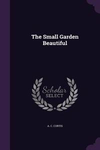 Small Garden Beautiful