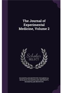 The Journal of Experimental Medicine, Volume 2