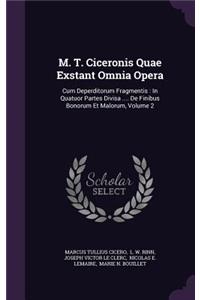 M. T. Ciceronis Quae Exstant Omnia Opera