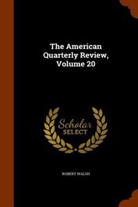 The American Quarterly Review, Volume 20