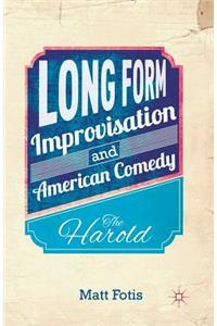 Long Form Improvisation and American Comedy