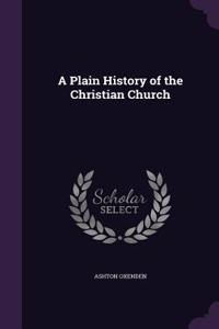 Plain History of the Christian Church