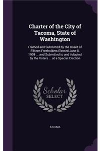 Charter of the City of Tacoma, State of Washington
