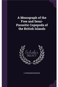 Monograph of the Free and Semi-Parasitic Copepoda of the British Islands
