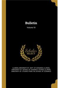 Bulletin; Volume 10
