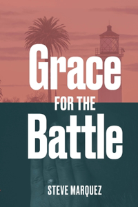 One Man's Journey, Grace For The Battle Of My Life