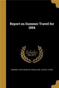 Report on Summer Travel for 1894