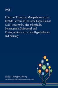 Effects of Endocrine Manipulation on the Peptide Levels and the Gene Expression of {221}-Endorphin, Met-Enkephalin, Somatostatin, Substancep and Cholecystokinin in the Rat Hypothalamus and Pituitary