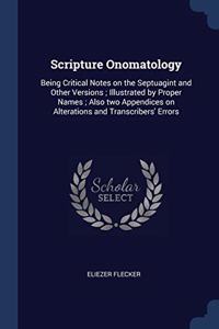SCRIPTURE ONOMATOLOGY: BEING CRITICAL NO