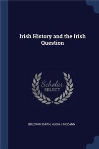 Irish History and the Irish Question