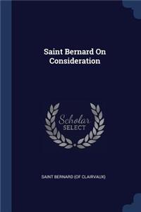 Saint Bernard On Consideration