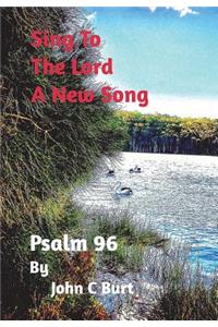 Sing To The Lord A New Song