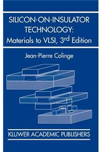 Silicon-On-Insulator Technology: Materials to VLSI
