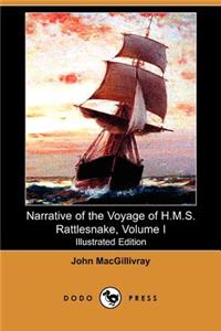 Narrative of the Voyage of H.M.S. Rattlesnake, Volume I (Illustrated Edition) (Dodo Press)