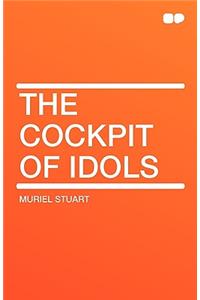 The Cockpit of Idols