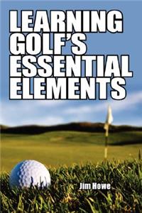 Learning Golf's Essential Elements