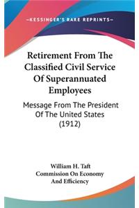 Retirement From The Classified Civil Service Of Superannuated Employees