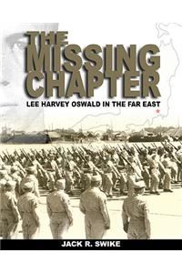 The Missing Chapter Lee Harvey Oswald In The Far East